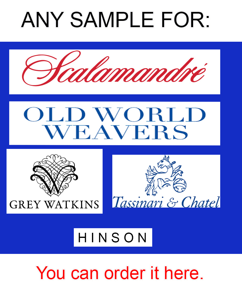 Any sample for Scalamandre Old World Weavers Hinson Grey Watkins TASSINARI & CHATEL