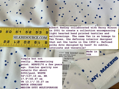 Scalamandre Van Cotton Print Navy On White Polka Dots MSRP USD 176/Y Albert Hadley To Van Truex Hn