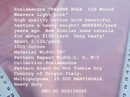 Scalamandre Old World Weavers Rasone Rosa Light Pink Heavy Cotton Texture Italy Heavy MSRP USD 150/Y